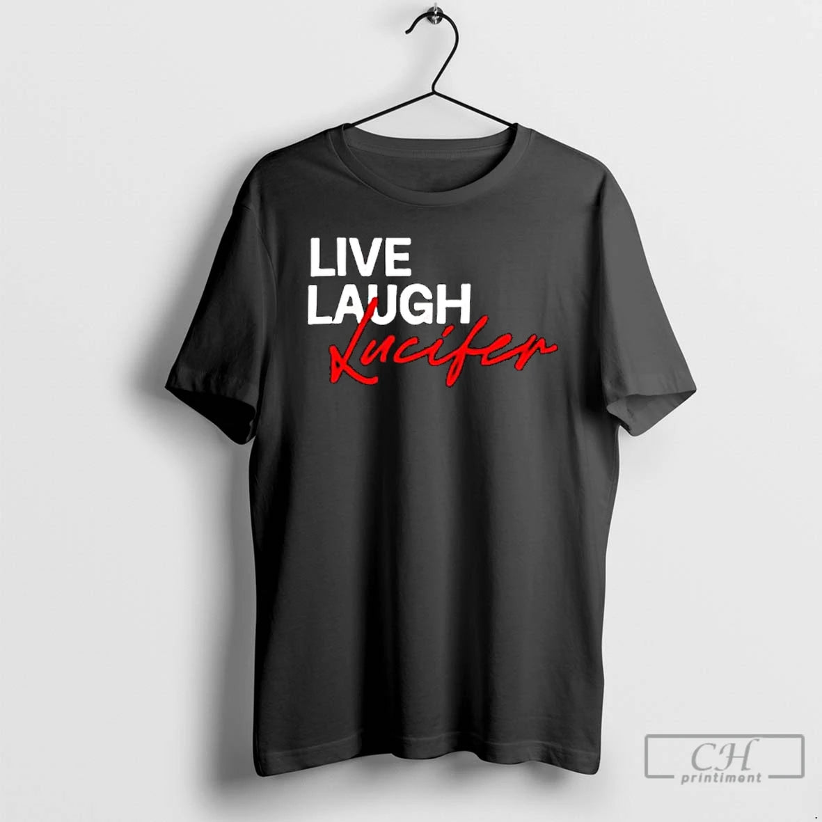 Premium Lucifer Live Laugh Love Graphic T-Shirts, Hoodie, Sweatshirt | ZylaModa.com