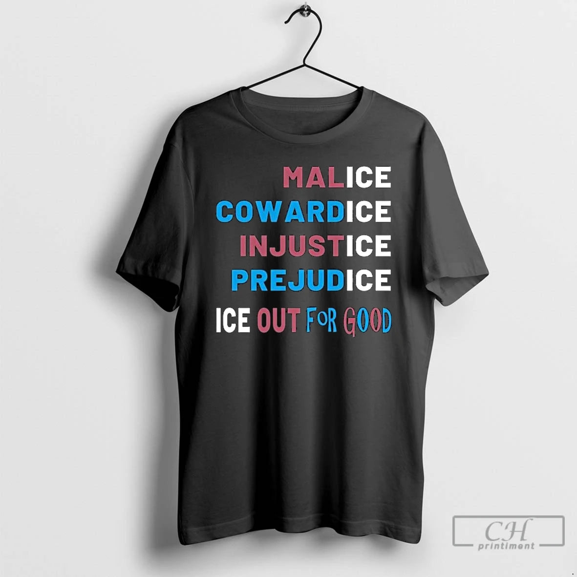 Premium Malice Cowardice Injustice Prejudice Ice Out For Good T-Shirts, Hoodie, Sweatshirt | ZylaModa.com