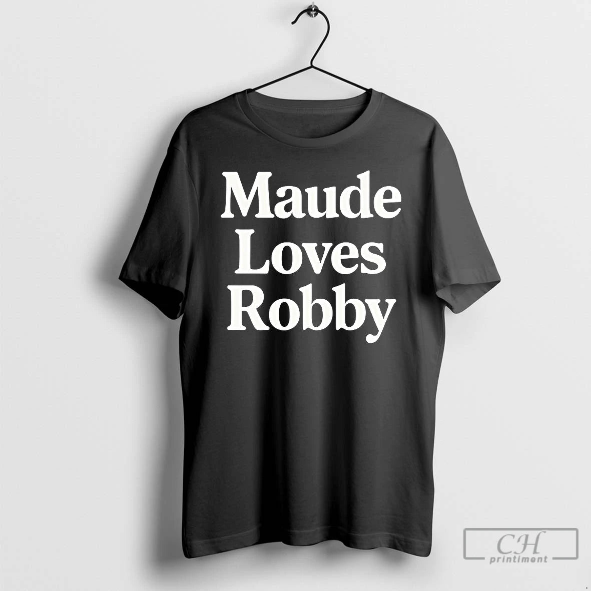 Premium Maude Loves Robby T-Shirts, Hoodie, Sweatshirt | ZylaModa.com