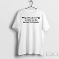 Premium May All Bad Energy Sent To Me Be Turned Into Cash T Shirts Sweater Hoodie, Sweatshirt | ZylaModa.com