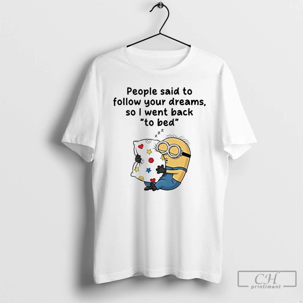 Premium Minions People Said To Follow Your Dreams So I Went Back T Shirts Sweater Hoodie, Sweatshirt | ZylaModa.com
