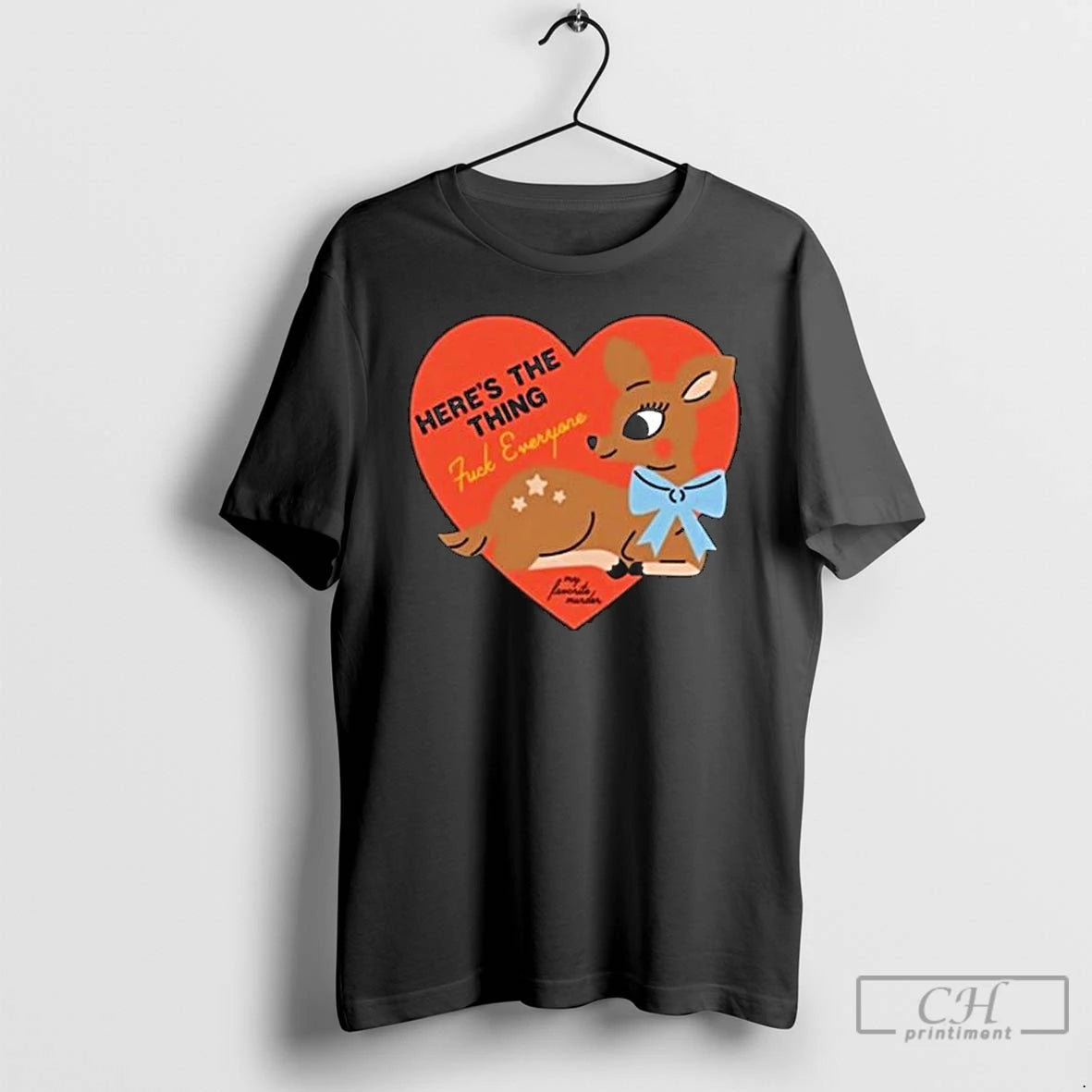 Premium My Favorite Murder Heres The Thing Deer T-Shirts, Hoodie, Sweatshirt | ZylaModa.com