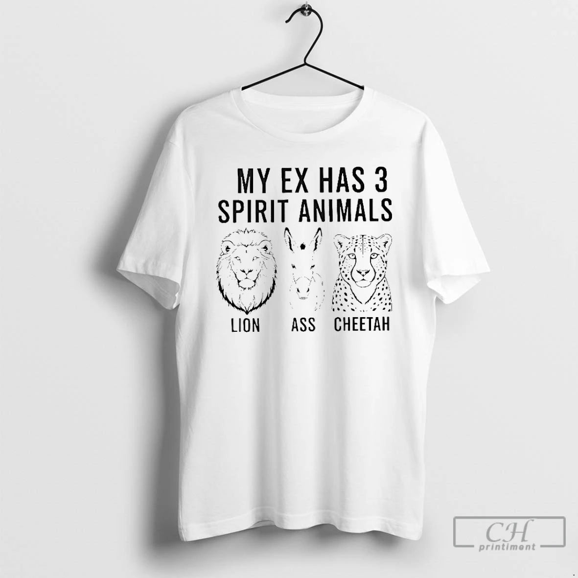 Premium My Ex Has 3 Spirit Animals Lion Ass Cheetah T-Shirts, Hoodie, Sweatshirt | ZylaModa.com