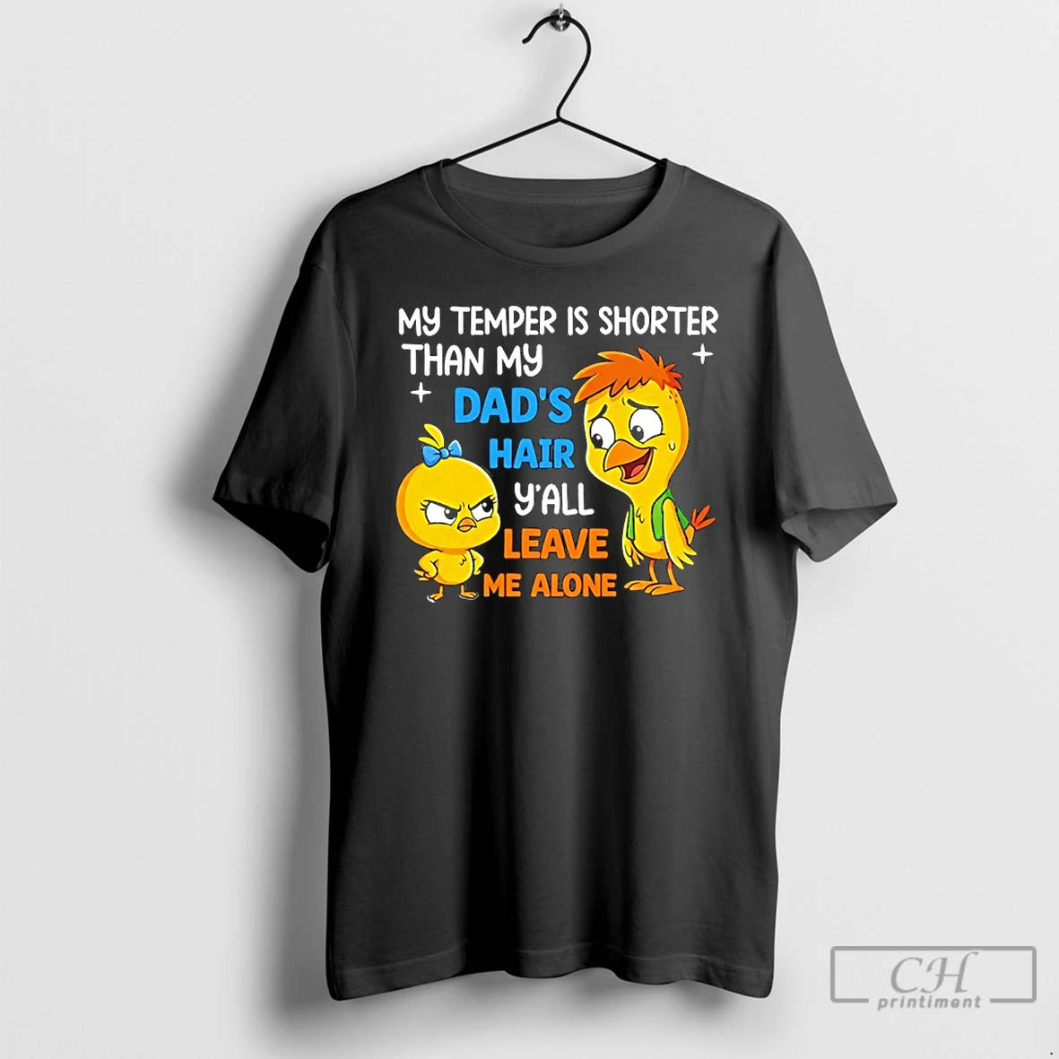Premium My Temper Is Shorter Than My Dads Hair Yall Leave Me Alone Duck T-Shirts, Hoodie, Sweatshirt | ZylaModa.com
