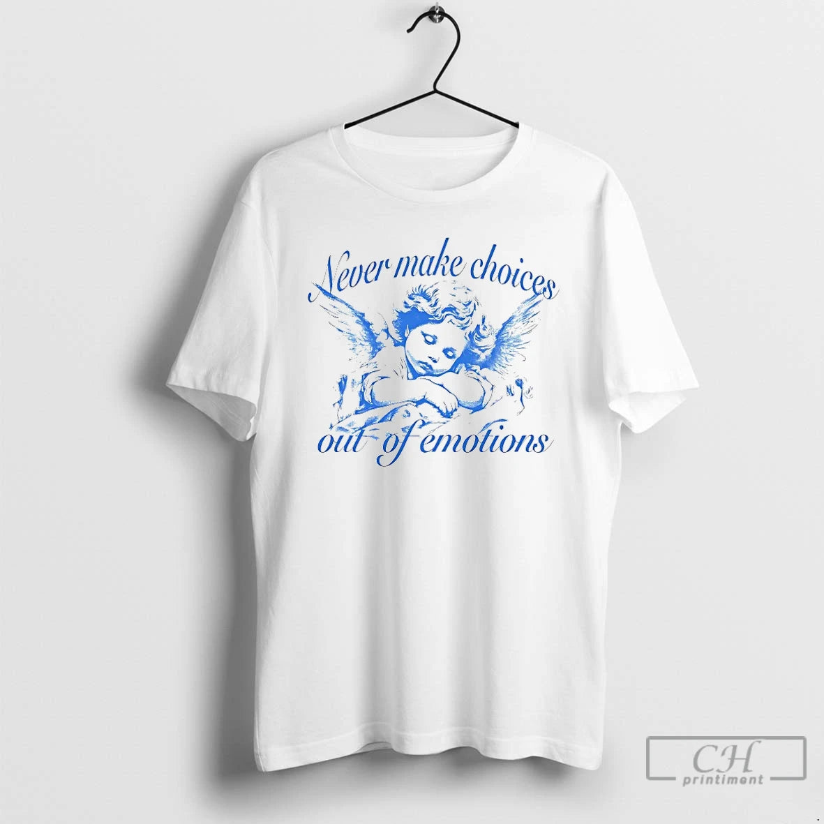 Premium Never Make Choices Out Of Emotions T-Shirts, Hoodie, Sweatshirt | ZylaModa.com