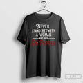 Premium Never Stand Between A Woman And Her Dr Pepper T-Shirts, Hoodie, Sweatshirt | ZylaModa.com