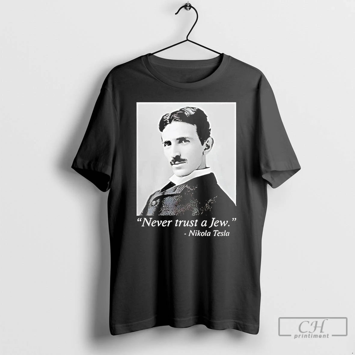 Premium Nikola Tesla Never Trust A Jew T-Shirts, Hoodie, Sweatshirt | ZylaModa.com