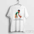 Premium Oh I Dont Drink Just Drugs For Me Thanks T-Shirts, Hoodie, Sweatshirt | ZylaModa.com
