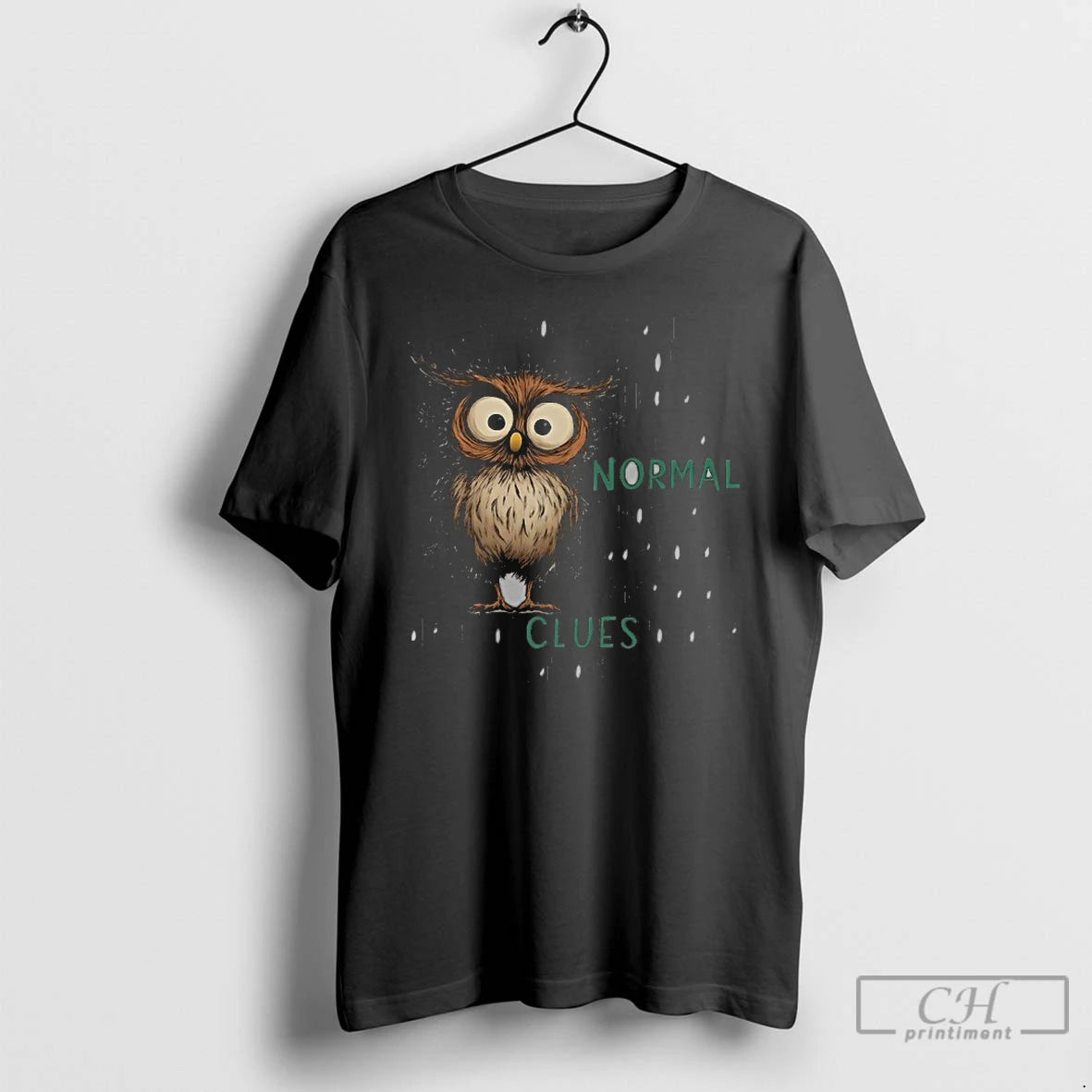 Premium Owl Its Not My Fault You Thought I Was Normal Youve Had Enough Time T-Shirts, Hoodie, Sweatshirt | ZylaModa.com