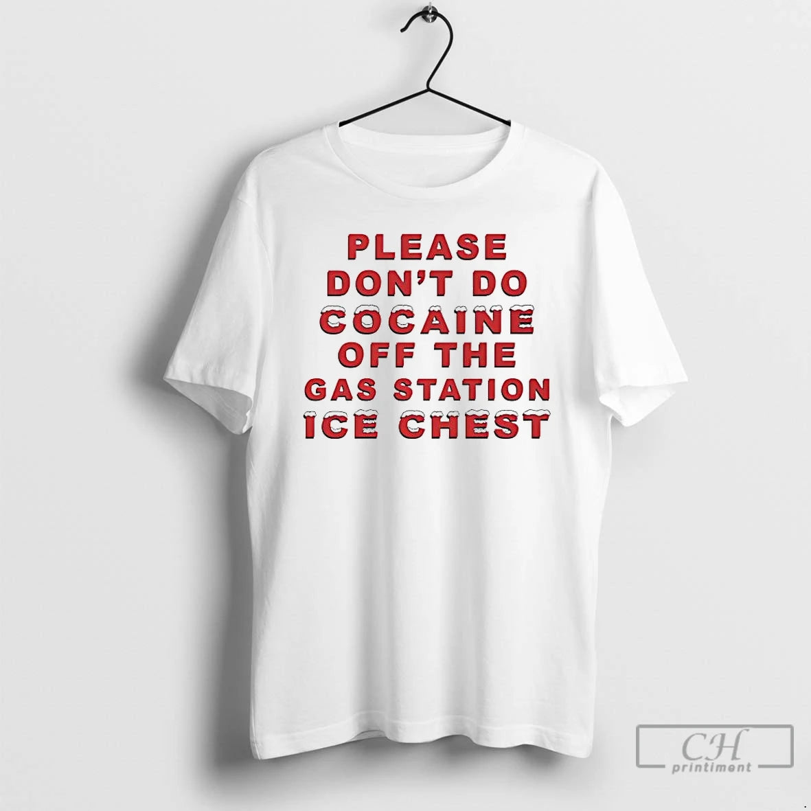 Premium Please Dont Do Cocaine Off The Gas Station Ice Chest T-Shirts, Hoodie, Sweatshirt | ZylaModa.com