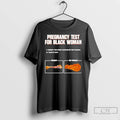 Premium Pregnancy Test For Black Woman Christmas T-Shirts, Hoodie, Sweatshirt | ZylaModa.com