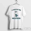 Premium Raccoon Cowboy I Could Be Meaner T-Shirts, Hoodie, Sweatshirt | ZylaModa.com