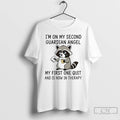 Premium Raccoon Im On My Second Guardian Angel My First One Quit And Is Now T-Shirts, Hoodie, Sweatshirt | ZylaModa.com