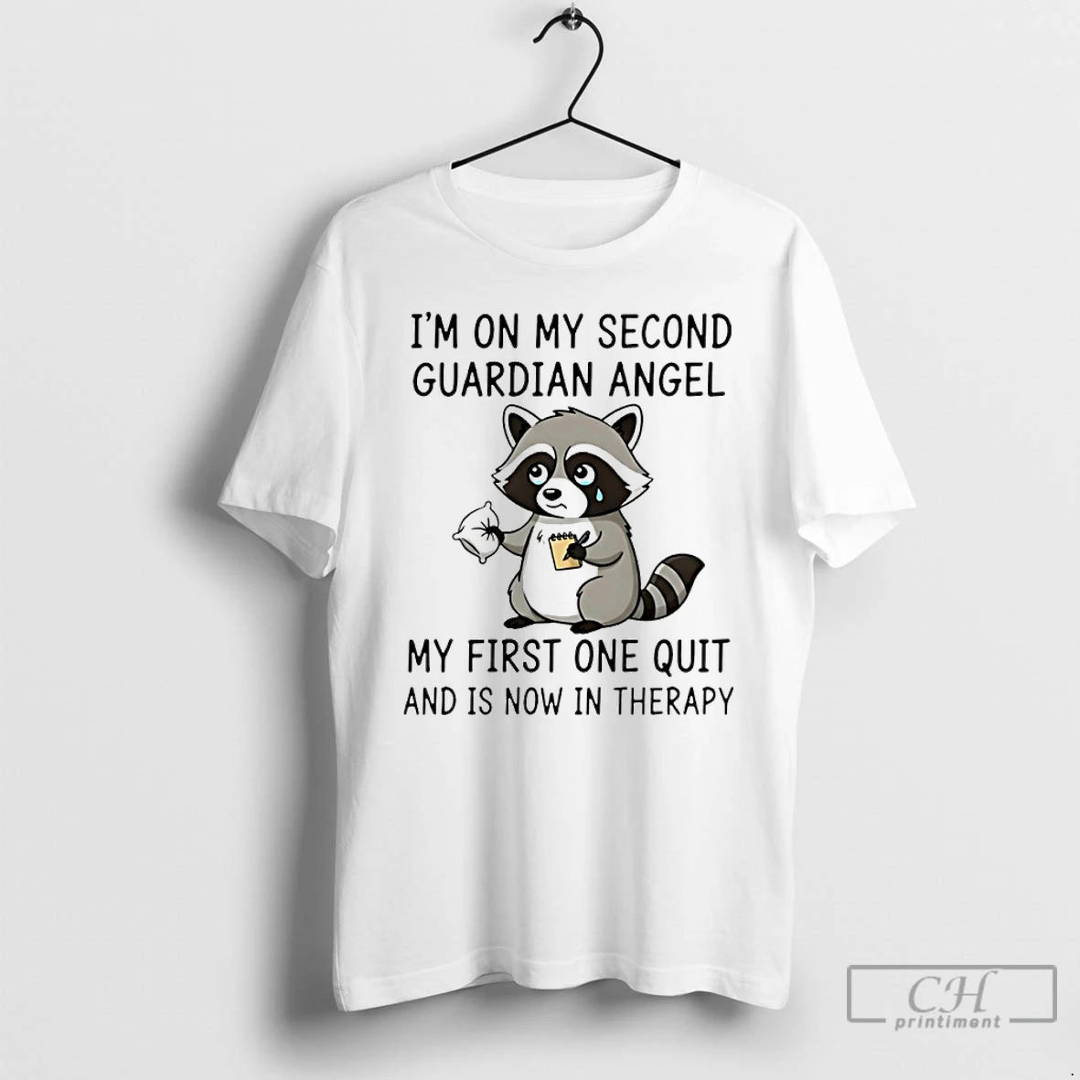 Premium Raccoon Im On My Second Guardian Angel My First One Quit And Is Now T-Shirts, Hoodie, Sweatshirt | ZylaModa.com