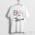 Premium Raccoon Are You Seeing This Shit T-Shirts, Hoodie, Sweatshirt | ZylaModa.com