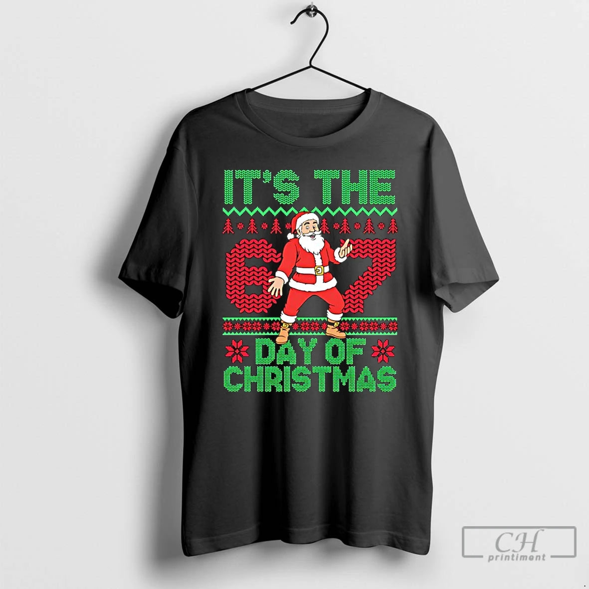Premium Santa Claus Its The Day Of Christmas Six Seven Meme T-Shirts, Hoodie, Sweatshirt | ZylaModa.com