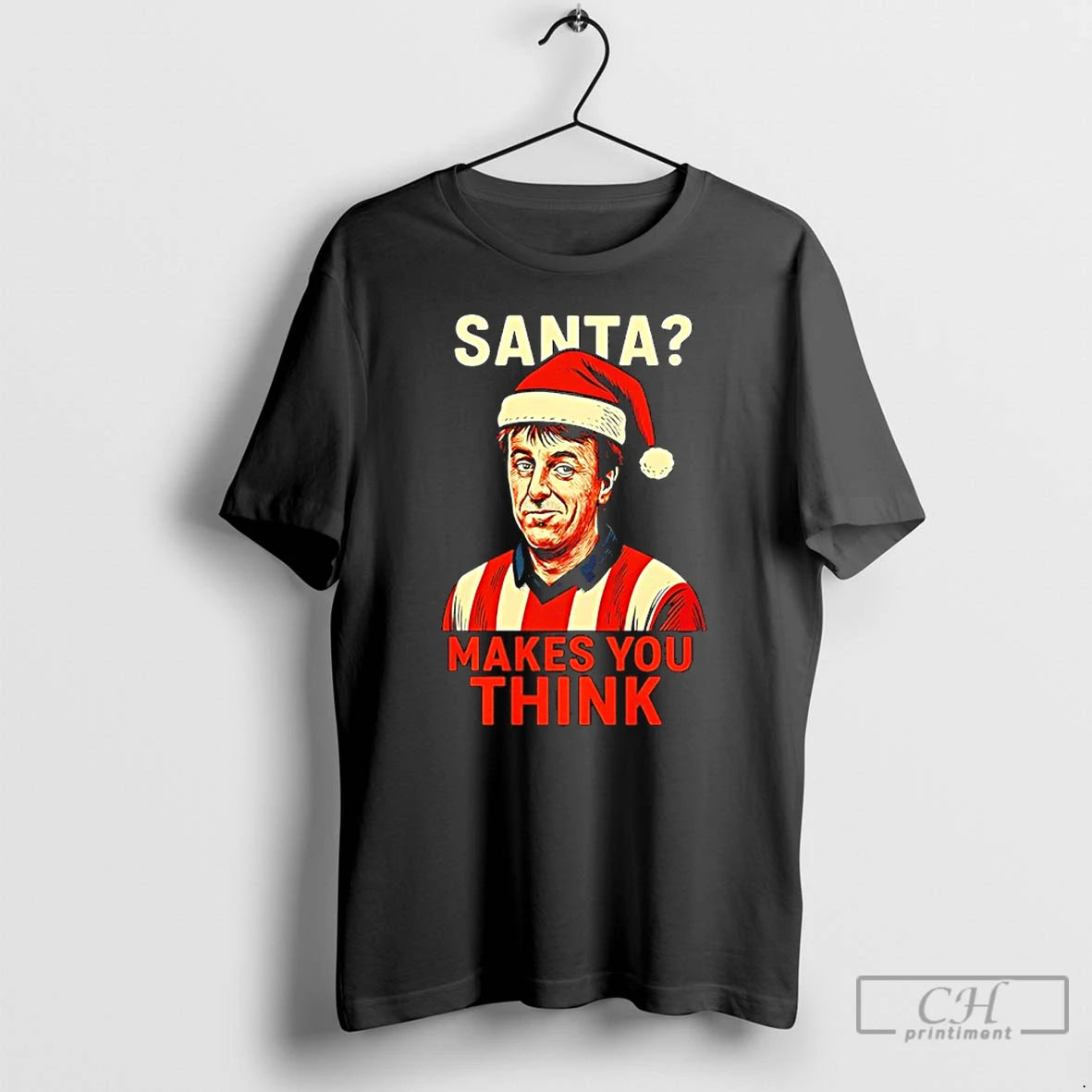 Premium Santa Makes You Think Matt Le Tissier Christmas T-Shirts, Hoodie, Sweatshirt | ZylaModa.com