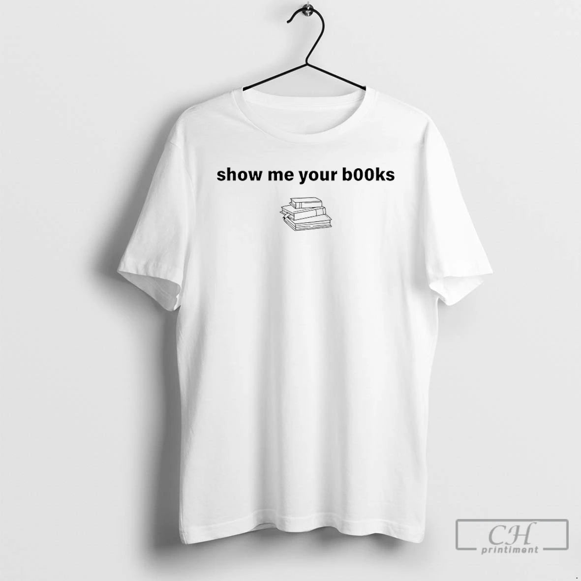 Premium Show Me Your Books T-Shirts, Hoodie, Sweatshirt | ZylaModa.com