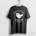 Premium Socks From The Windows To The Walls There Better Not Be Any Falls T-Shirts, Hoodie, Sweatshirt | ZylaModa.com