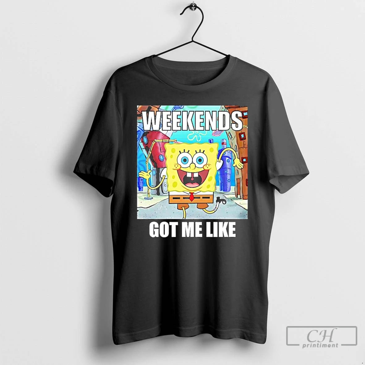 Premium Sponge Weekends Got Me Like T-Shirts, Hoodie, Sweatshirt | ZylaModa.com