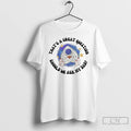 Premium Thats A Great Question Should We Ask My Dad T-Shirts, Hoodie, Sweatshirt | ZylaModa.com