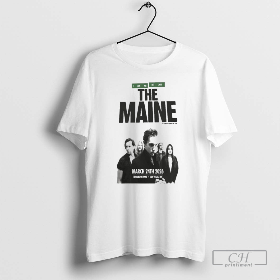 Premium The Maine I Love You But I Chose Mar 24 2025 Brooklyn Bowl Las T-Shirts, Hoodie, Sweatshirt | ZylaModa.com