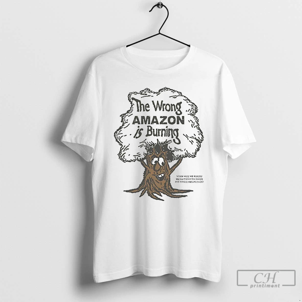 Premium The Wrong Amazon Is Burning T-Shirts, Hoodie, Sweatshirt | ZylaModa.com