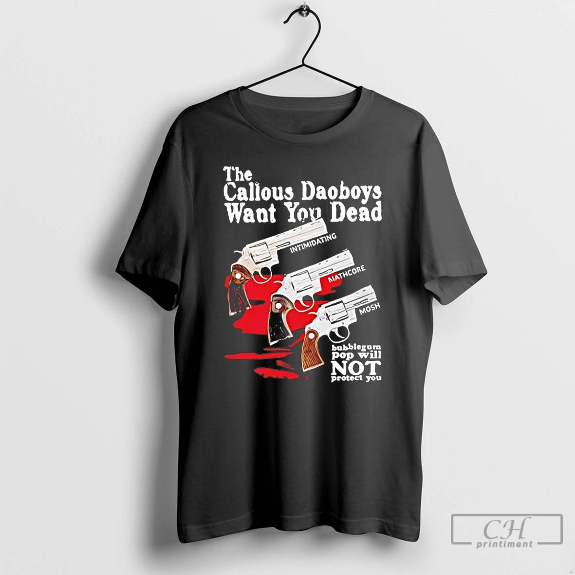Premium The Callous Daoboys Want You Dead T-Shirts, Hoodie, Sweatshirt | ZylaModa.com