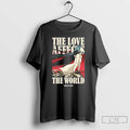 Premium The Love Affects The World Anime T-Shirts, Hoodie, Sweatshirt | ZylaModa.com