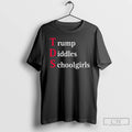 Premium Trump Diddles Schoolgirls Tds T-Shirts, Hoodie, Sweatshirt | ZylaModa.com