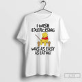 Premium Winnie The Pooh I Wish Exercising Was As Easy As Eating T Shirts Sweater Hoodie, Sweatshirt | ZylaModa.com