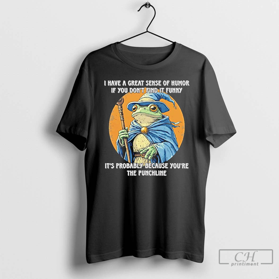 Premium Wizard Frog I Have A Great Sense Of Humor If You Dont Find It T-Shirts, Hoodie, Sweatshirt | ZylaModa.com