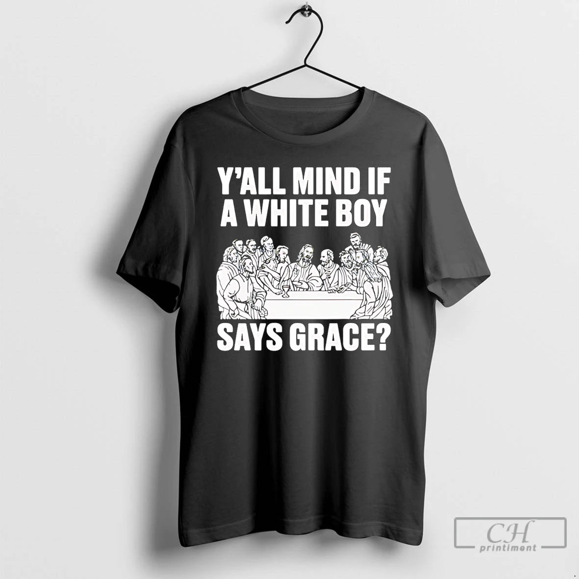 Premium Y All Mind If A White Boy Says Grace T-Shirts, Hoodie, Sweatshirt | ZylaModa.com
