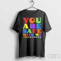 Premium You Are Safe With Me Lgbt T-Shirts, Hoodie, Sweatshirt | ZylaModa.com