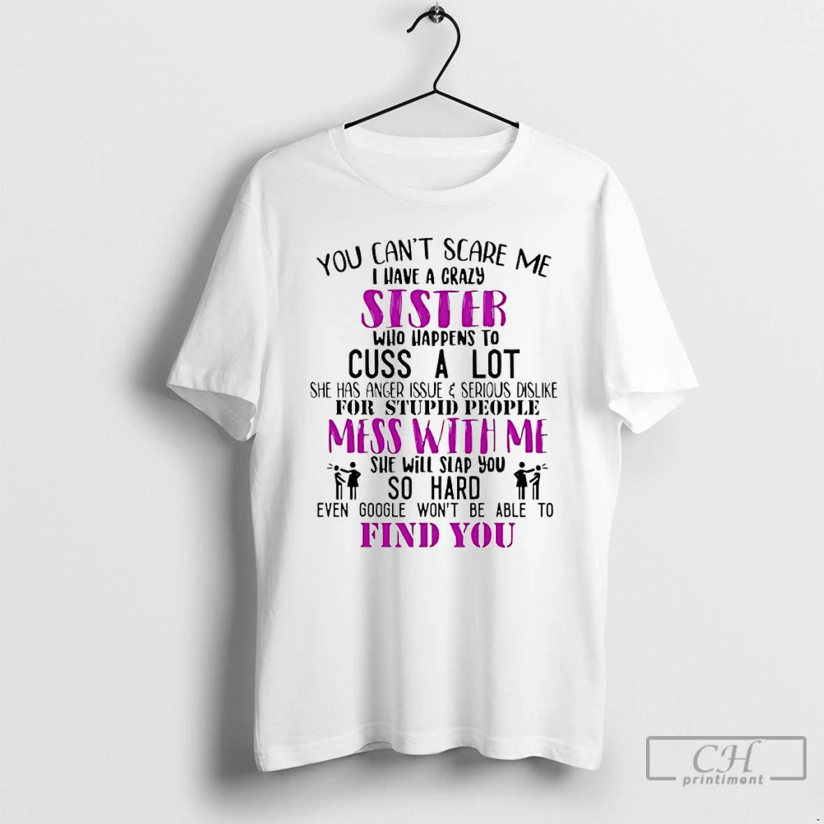 Premium You Cant Scare Me I Have A Crazy Sister Who Happens To Cuss T-Shirts, Hoodie, Sweatshirt | ZylaModa.com