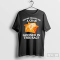 Premium Youre Telling Me A Crab Gooned In This Rag T-Shirts, Hoodie, Sweatshirt | ZylaModa.com
