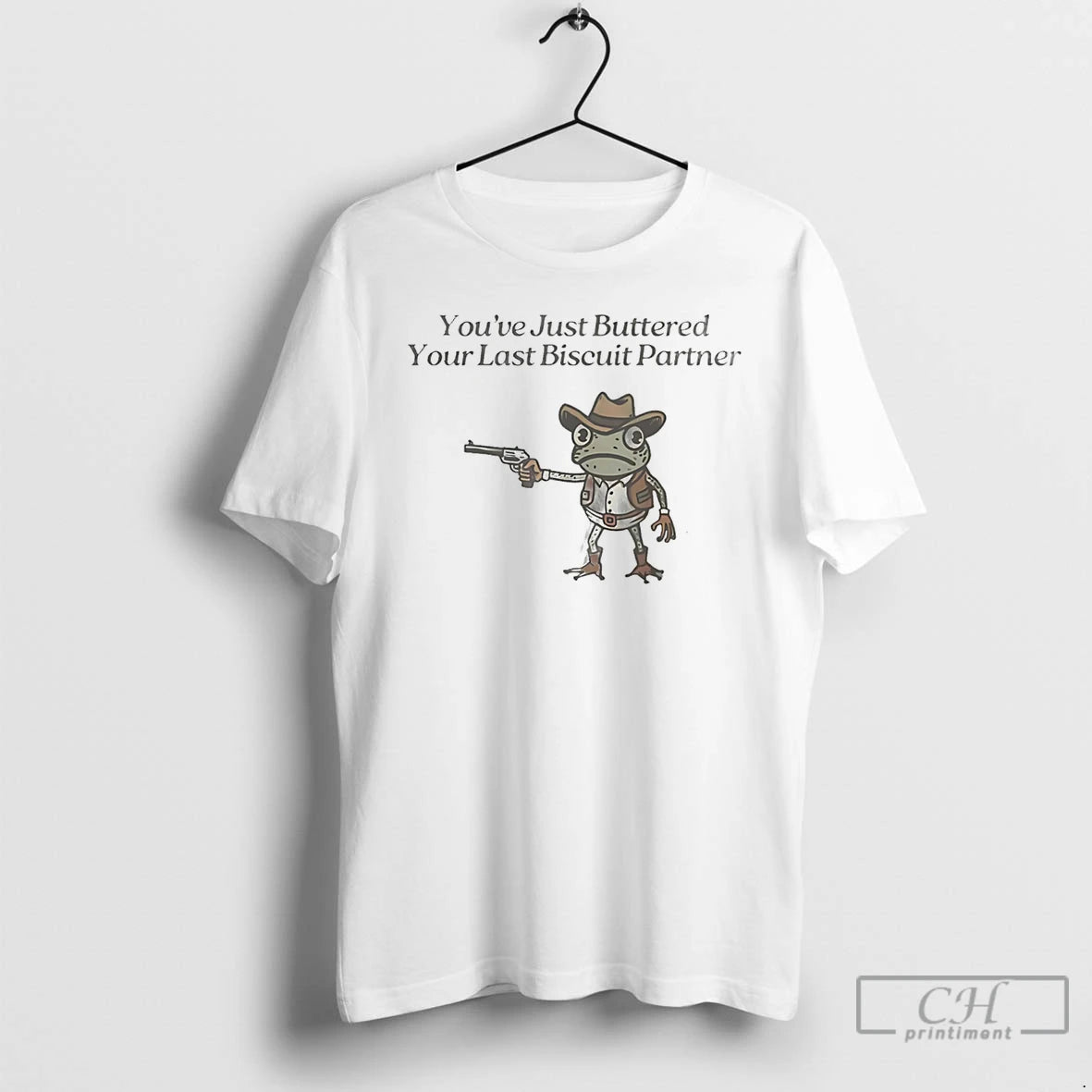 Premium Youve Just Buttered Your Last Biscuit Partner Cowboy Frog T-Shirts, Hoodie, Sweatshirt | ZylaModa.com