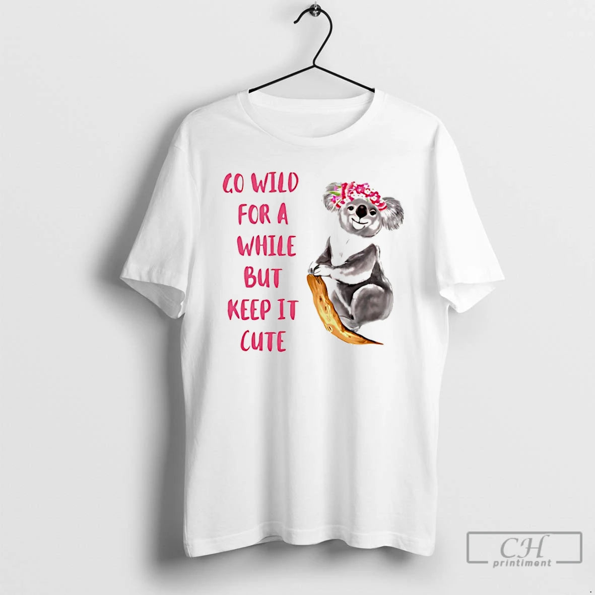 Premium Koala Go Wild For A While But Keep It Cute T-Shirts, Hoodie, Sweatshirt | ZylaModa.com