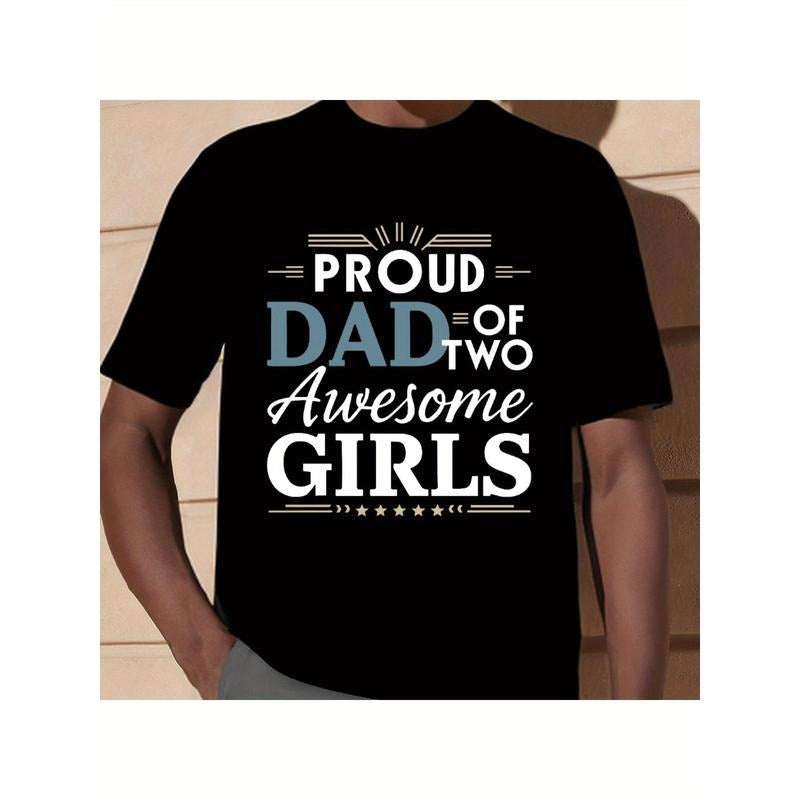 Proud Dad of Two Awesome Girls T-Shirt - Soft, Comfy, Short Sleeve Tee for Men