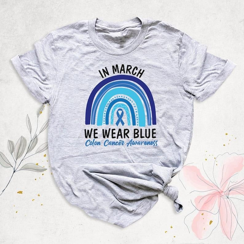 Rainbow In March We Wear Blue Shirt, Colon Cancer Awareness Shirt, Blue Ribbon T-Shirt, Colon Cancer Warrior Shirt,...
