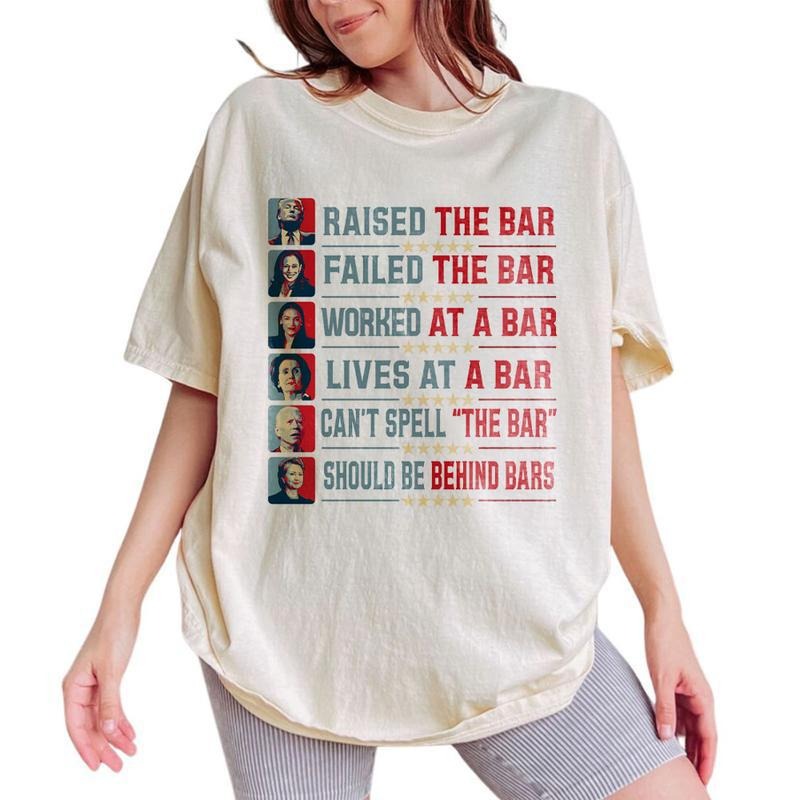 Raised The Bar, Failed The Bar, Worked At The Bar, Lives At The Bar, Can't Spell "The Bar" Should Be Behind Bar Tshirt,...
