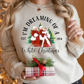 Retro Christmas Vibes Sweatshirt, Womens Christmas Sweatshirt, Holiday Sweater, I'm Dreaming of A White Christmas...