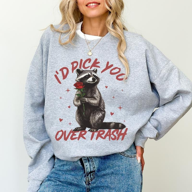 Retro I'D Pick You Over Trash Sweatshirt, Snarky Raccoon Long Sleeves Pullover, Funny Sarcastic Gifts, Humorous...