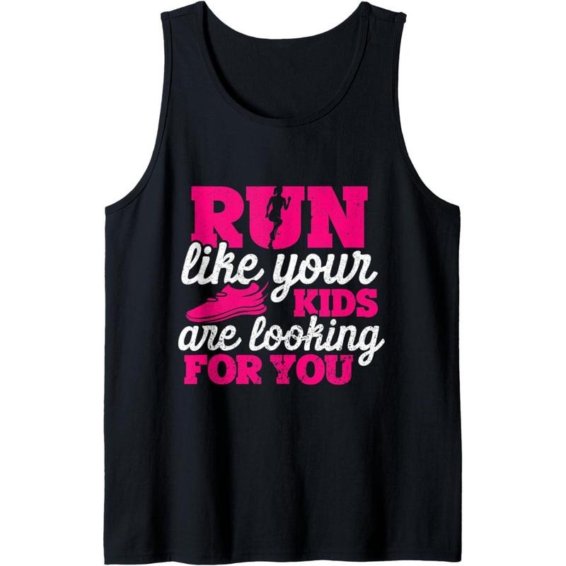 Run Like Your Kids Are Looking For You Funny Mother Runner Tank Top Made in USA T-Shirts, Hoodie, Sweatshirt | ZylaModa.com