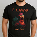 [Sale up to 30%] F-CAW-F Chiken Funny Rooster Graphic Tee, Unisex T-Shirt for Animal Lovers Hoodie, Sweatshirt | ZylaModa.com