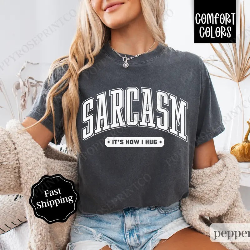 Sarcasm Shirt Comfort Colors, Funny Women's Tshirt Cotton, Gift for Her Hoodie, Sweatshirt | ZylaModa.com