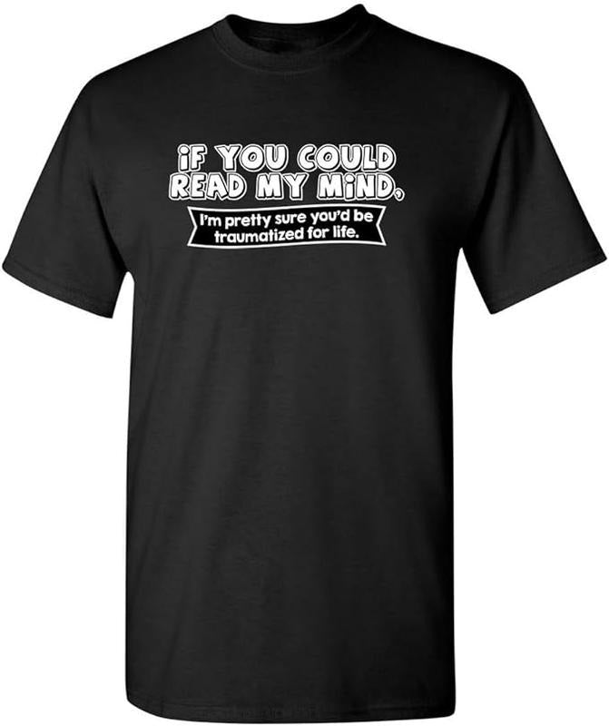 Sarcastic Work Shirts, If You Could Read My Mind Graphic Novelty Sarcastic Funny T Shirt Menswear Top Hoodie, Sweatshirt