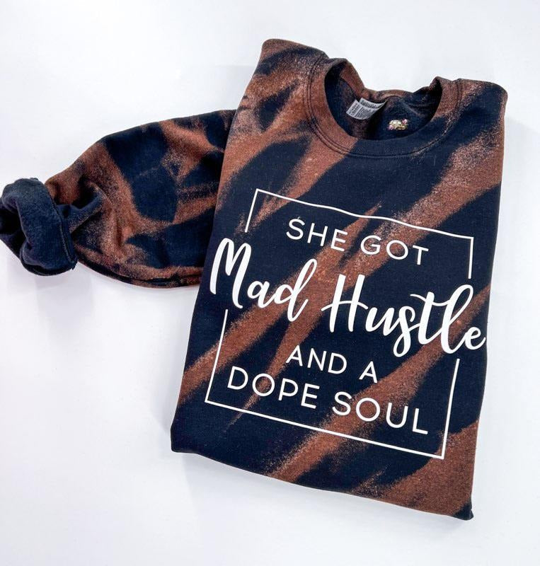 She got Mad Hustle and a Dope Soul Bleached Tshirt, Sweatshirt or Hoodie Comfy Top Womenswear Unisex | ZylaModa.com