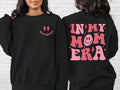 Side In My Mom Era Sweatshirt, Mom Shirt, Mama Sweatshirt, Gift For Mom, New Mom Gift, Mother Day Gift, Mom Era...