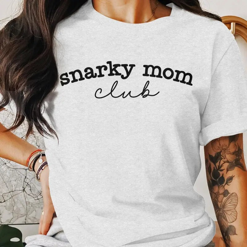 Snarky Mom Club Shirt, Funny Mom Shirt Mother's Day Gift Shirt Hoodie, Sweatshirt | ZylaModa.com